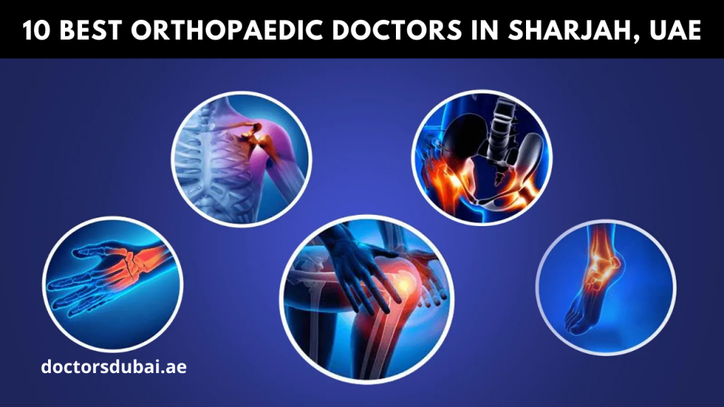 10 Best Orthopedic Doctors in Sharjah, UAE DoctorsDubai