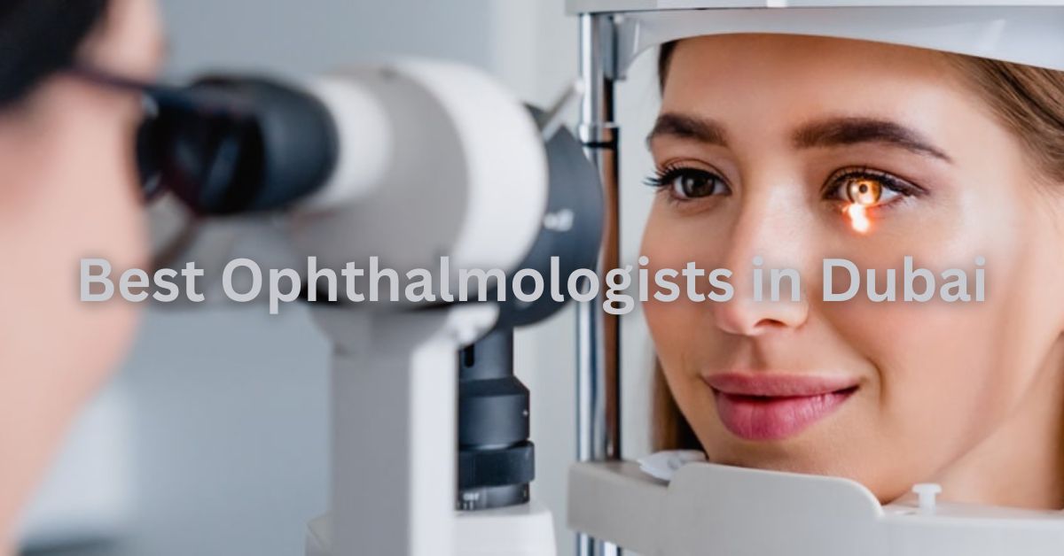 Best Ophthalmologists in Dubai